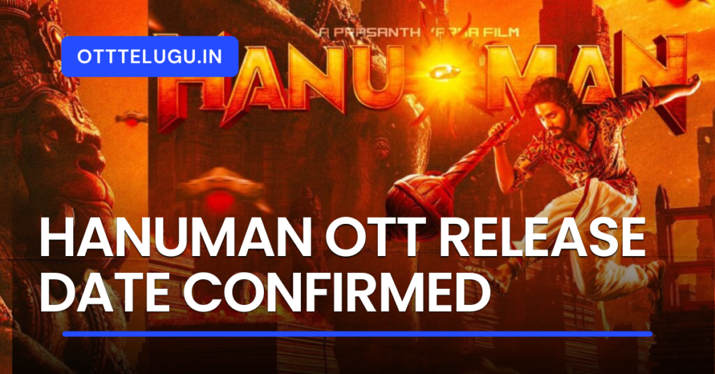 Hanuman OTT Release Date Confirmed