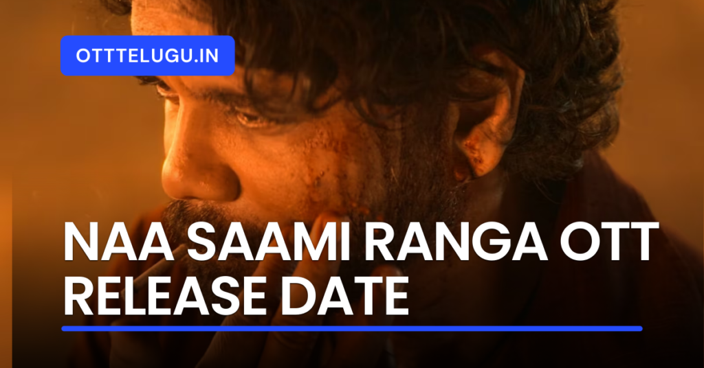 Naa Saami Ranga OTT Release Date