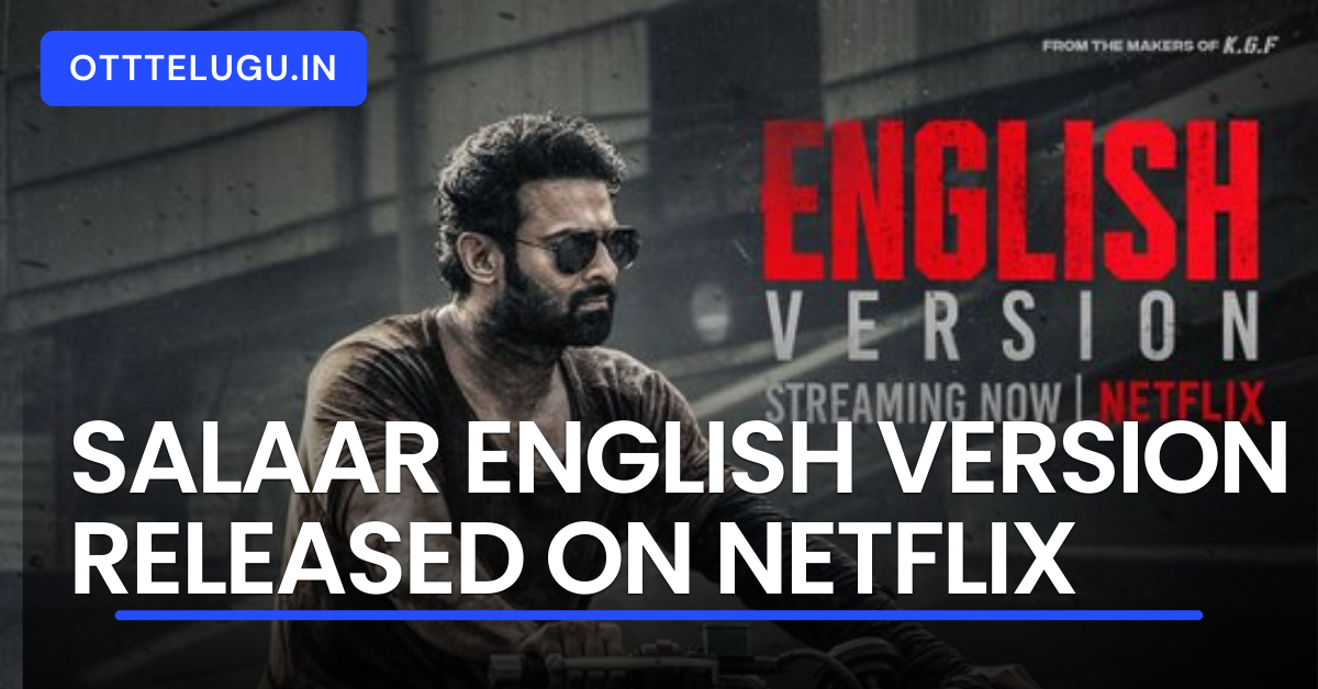 Salaar English Version Released on Netflix