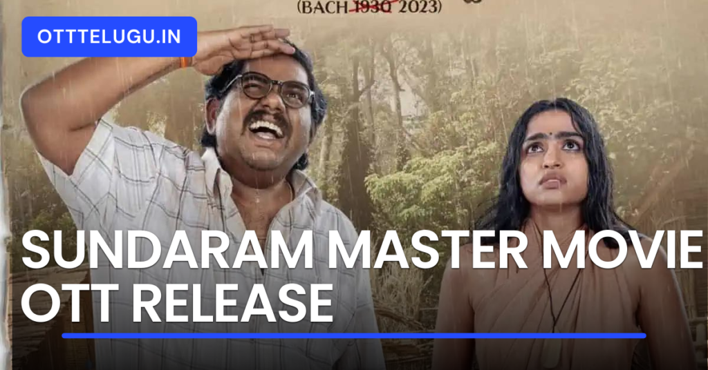 Sundaram Master Movie OTT Release