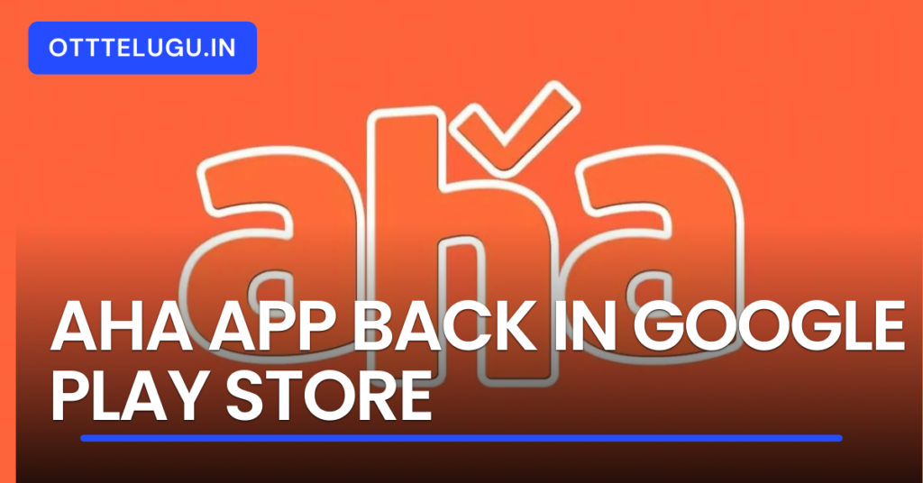 Aha App Back in Google Play Store